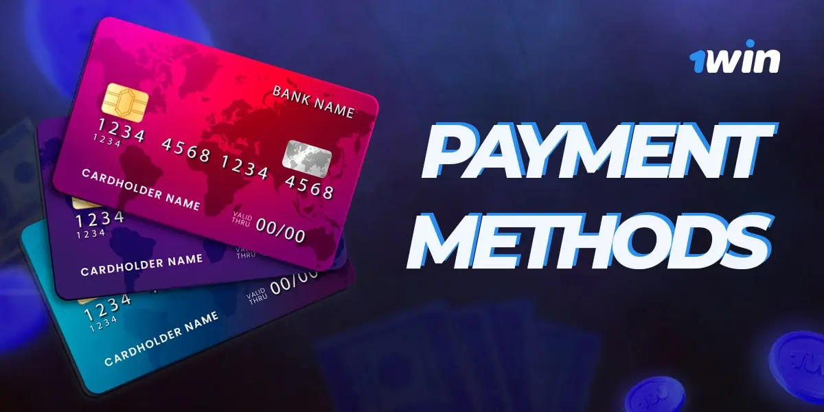 1Win Payment Methods